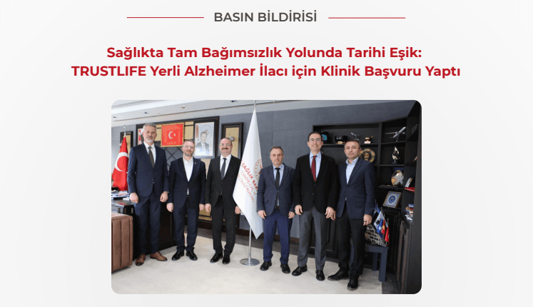 TCT Basın Bildirisi I TRUSTLIFE Yerli Alzheimer İlacı için Klinik Başvuru Yaptı